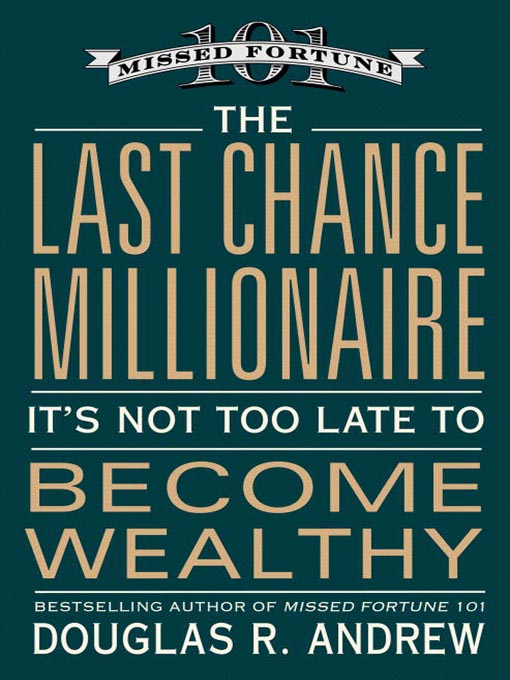 Title details for The Last Chance Millionaire by Douglas R. Andrew - Available
